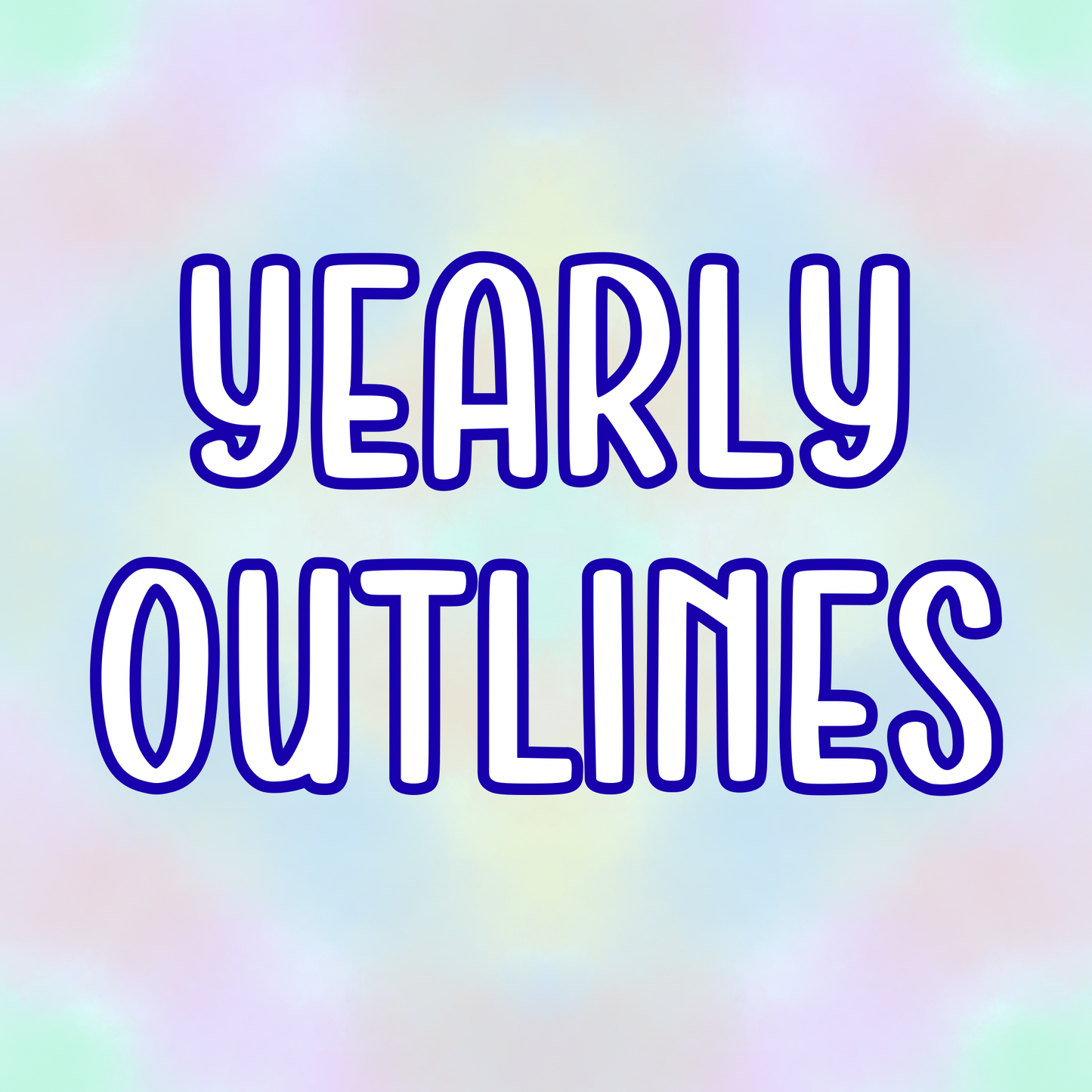 Yearly Outlines