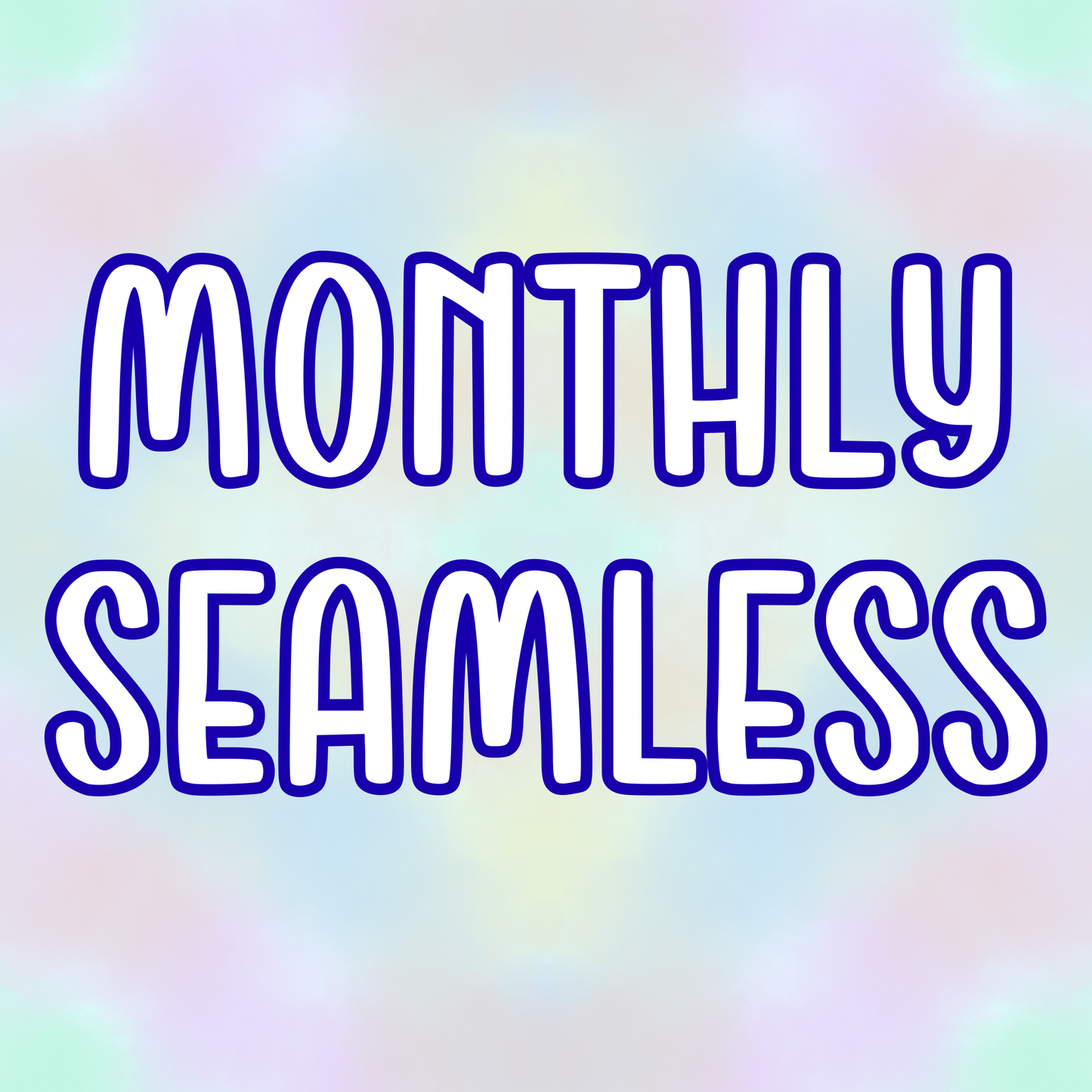 Monthly Seamless
